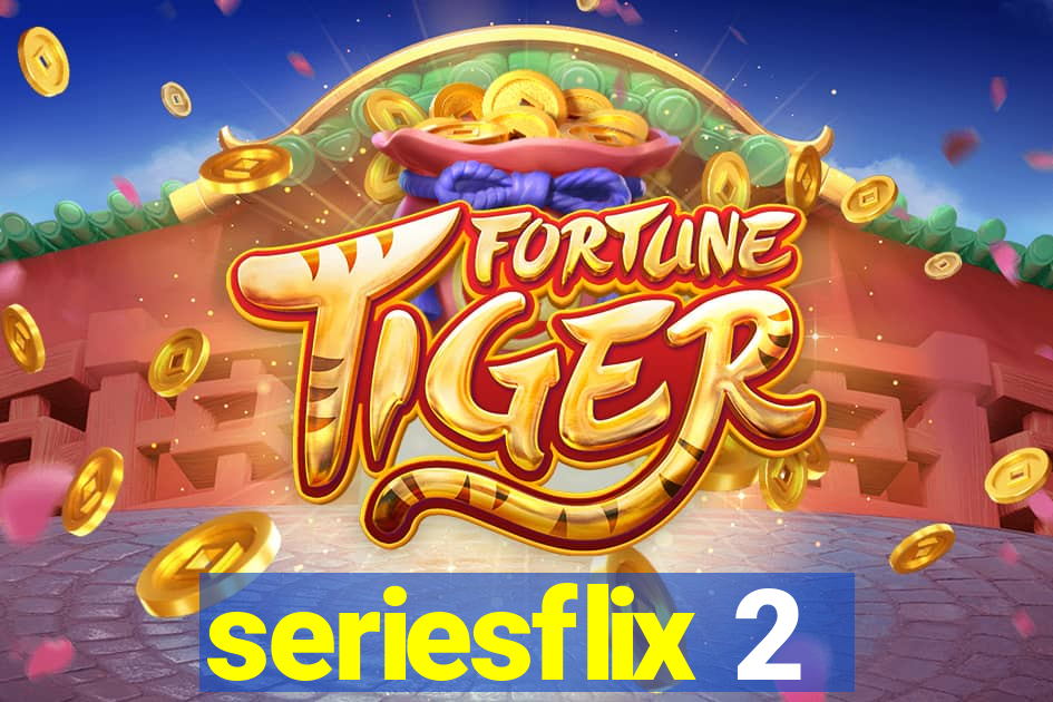 seriesflix 2